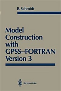 Model Construction with Gpss-FORTRAN Version 3 (Paperback, Softcover Repri)