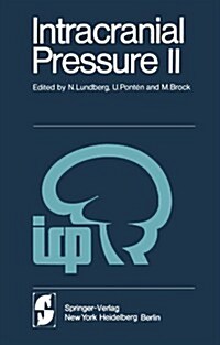 Intracranial Pressure II: Proceedings of the Second International Symposium on Intracranial Pressure (Paperback, Softcover Repri)