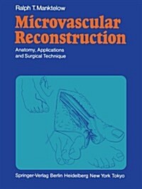 Microvascular Reconstruction: Anatomy, Applications and Surgical Technique (Paperback, Softcover Repri)