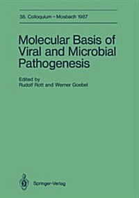 Molecular Basis of Viral and Microbial Pathogenesis: April 9-11, 1987 (Paperback, Softcover Repri)