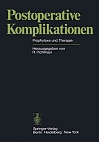 Postoperative Komplikationen: Prophylaxe Und Therapie (Paperback, Softcover Repri)