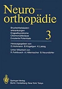 Brustwirbels?lenerkrankungen Engpa?yndrome, Chemonukleolyse, Evozierte Potentiale (Paperback, Softcover Repri)