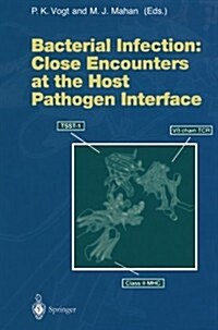 Bacterial Infection: Close Encounters at the Host Pathogen Interface (Paperback, Softcover Repri)