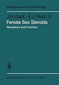 Female Sex Steroids: Receptors and Function (Paperback, Softcover Repri)