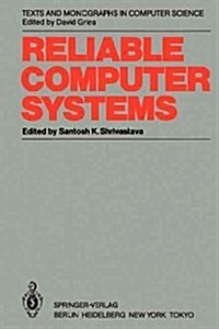 Reliable Computer Systems: Collected Papers of the Newcastle Reliability Project (Paperback, Softcover Repri)