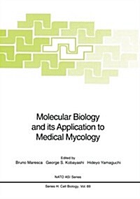 Molecular Biology and Its Application to Medical Mycology (Paperback, Softcover Repri)