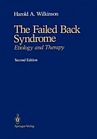The Failed Back Syndrome: Etiology and Therapy (Paperback, 2, 1992. Softcover)