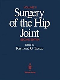 Surgery of the Hip Joint: Volume II (Paperback, 2, 1987. Softcover)