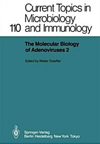 The Molecular Biology of Adenoviruses 2: 30 Years of Adenovirus Research 1953-1983 (Paperback, Softcover Repri)