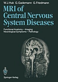 Magnetic Resonance Imaging of Central Nervous System Diseases: Functional Anatomy -- Imaging Neurological Symptoms -- Pathology (Paperback, Softcover Repri)