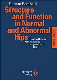 Structure and Function in Normal and Abnormal Hips: How to Rescue Mechanically Jeopardized Hips (Paperback, 3, 1993. Softcover)