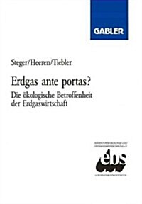 Erdgas Ante Portas?: Die ?ologische Betroffenheit Der Erdgaswirtschaft (Paperback, 1992)