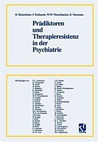 Pr?iktoren Und Therapieresistenz in Der Psychiatrie (Paperback, 1993)