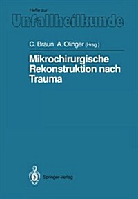 Mikrochirurgische Rekonstruktion Nach Trauma (Paperback)