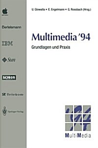 Multimedia 94: Grundlagen Und Praxis Heidelberg, 17./18./19. April 1994 (Paperback)
