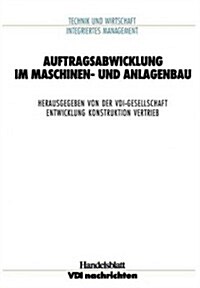 Auftragsabwicklung Im Maschinen- Und Anlagebau (Paperback)