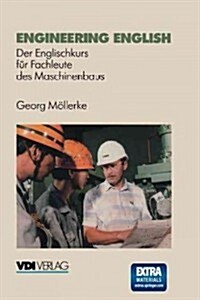 Engineering English: Der Englischkurs F? Fachleute Des Maschinenbaus (Paperback, 2, 2., Erw. Aufl.)