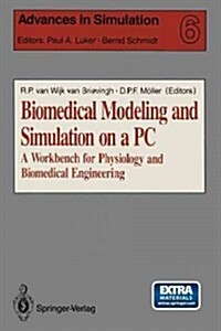 Biomedical Modeling and Simulation on a PC: A Workbench for Physiology and Biomedical Engineering (Paperback, Softcover Repri)