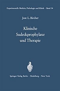 Klinische Sudeckprophylaxe Und Therapie: Tierexperimentelle Grundlagen Mit 22 Zum Teil Farbigen Abbildungen (Paperback, Softcover Repri)