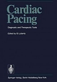 Cardiac Pacing: Diagnostic and Therapeutic Tools (Paperback, Softcover Repri)