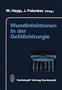 Wundinfektionen in Der Gef癌chirurgie (Paperback, Softcover Repri)