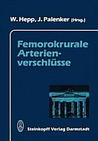 Femorokrurale Arterienverschl?se (Paperback, Softcover Repri)