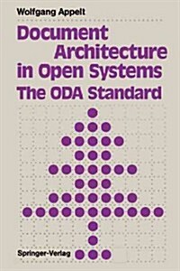 Document Architecture in Open Systems: The Oda Standard (Paperback, Softcover Repri)