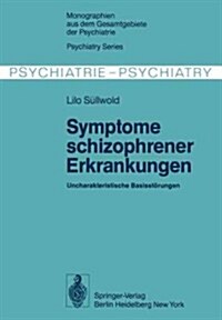 Symptome Schizophrener Erkrankungen: Uncharakteristische Basisst?ungen (Paperback, Softcover Repri)