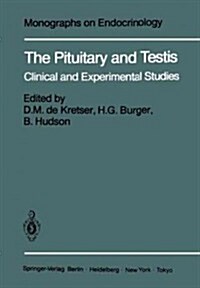 The Pituitary and Testis: Clinical and Experimental Studies (Paperback, Softcover Repri)