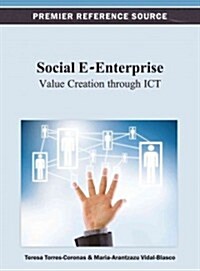 Social E-Enterprise: Value Creation Through ICT (Hardcover)