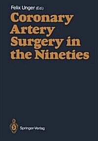 Coronary Artery Surgery in the Nineties (Paperback, Softcover Repri)