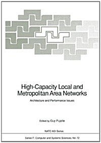 High-Capacity Local and Metropolitan Area Networks: Architecture and Performance Issues (Paperback, Softcover Repri)