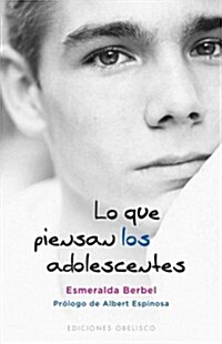 Lo que piensan los adolescentes / What Teens Think (Paperback)