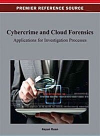 Cybercrime and Cloud Forensics: Applications for Investigation Processes (Hardcover)