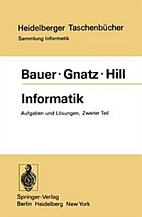Informatik: Zweiter Teil: Aufgaben Und L?ungen (Paperback)