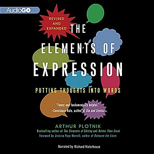 The Elements of Expression, Revised and Expanded Edition Lib/E: Putting Thoughts Into Words (Audio CD, Lib)