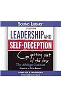 Leadership and Self-Deception, 2nd Edition: Getting Out of the Box (Audio CD)