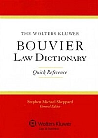 The Wolters Kluwer Bouvier Law Dictionary: Quick Reference (Paperback, Quick Reference)