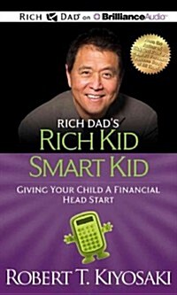 Rich Dads Rich Kid Smart Kid: Give Your Child a Financial Head Start (Audio CD)