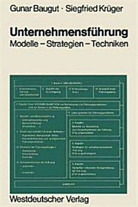 Unternehmensf?rung: Modelle -- Strategien -- Techniken (Paperback, Softcover Repri)