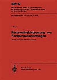 Rechnerdirektsteuerung Von Fertigungseinrichtungen: Beitrag Zur Systematik Und Auslegung (Paperback)