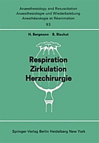 Respiration Zirkulation Herzchirurgie: Beitr?e Zu „freien Themen (Respiration, Zirkulation, Herzchirurgie) Der XIII. Gemeinsamen Tagung Der Deu (Paperback)