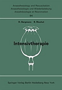 Intensivtherapie: Beitr?e Zu „freien Themen (Intensivtherapie, Verbrennung, Schock, Infusion; Ger?e, Dokumentation, Narkoserisik (Paperback)