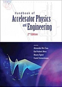 Handbook of Accelerator Physics and Engineering (2nd Edition) (Hardcover)