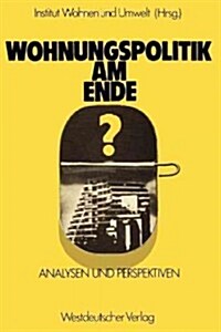 Wohnungspolitik Am Ende?: Analysen Und Perspektiven (Paperback, 1981)
