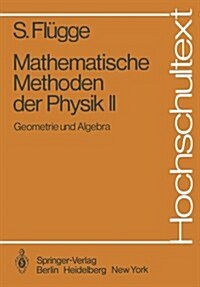 Mathematische Methoden Der Physik II: Geometrie Und Algebra (Paperback)