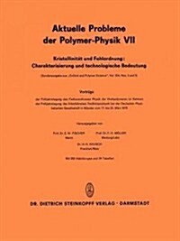 Kristallinit? Und Fehlordnung: Charakterisierung Und Technologische Bedeutung: Vortr?e Der Fr?jahrstagung Des Fachausschusses Physik Der Hochpolyme (Paperback)