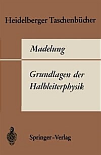 Grundlagen Der Halbleiterphysik (Paperback)