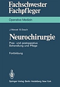 Neurochirurgie: Prae- Und Postoperative Behandlung Und Pflege (Paperback)