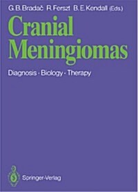 Cranial Meningiomas: Diagnosis -- Biology -- Therapy (Paperback, Softcover Repri)